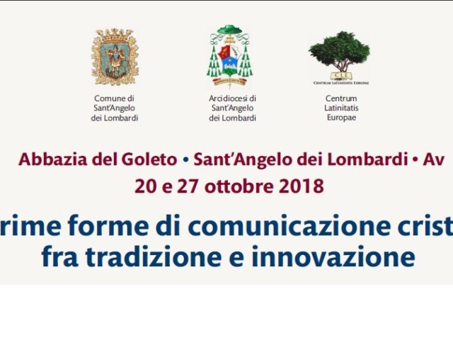Convegno ” Le prime forme di comunicazione cristiana fra tradizione e innovazione” – Abbazia del Goleto Sant’Angelo dei Lombardi – 20 e 27 ottobre 2018 Diarium (attività)